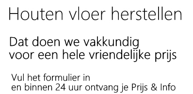 Offerte vloer schuren in Friesland.